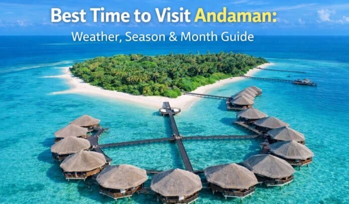 Best Time to Visit Andaman