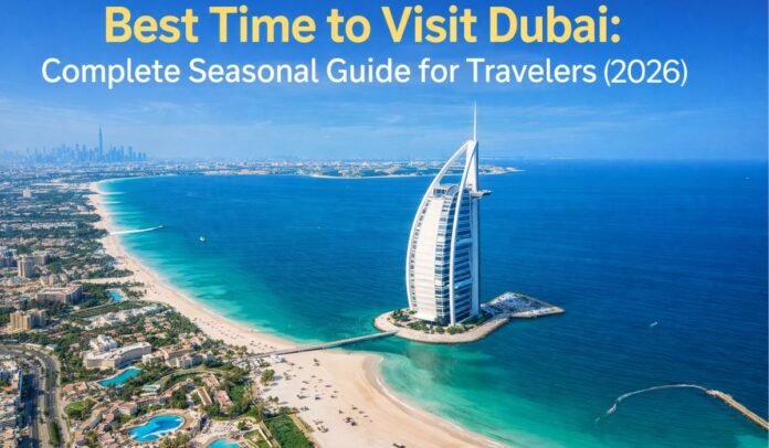 Best Time to Visit Dubai